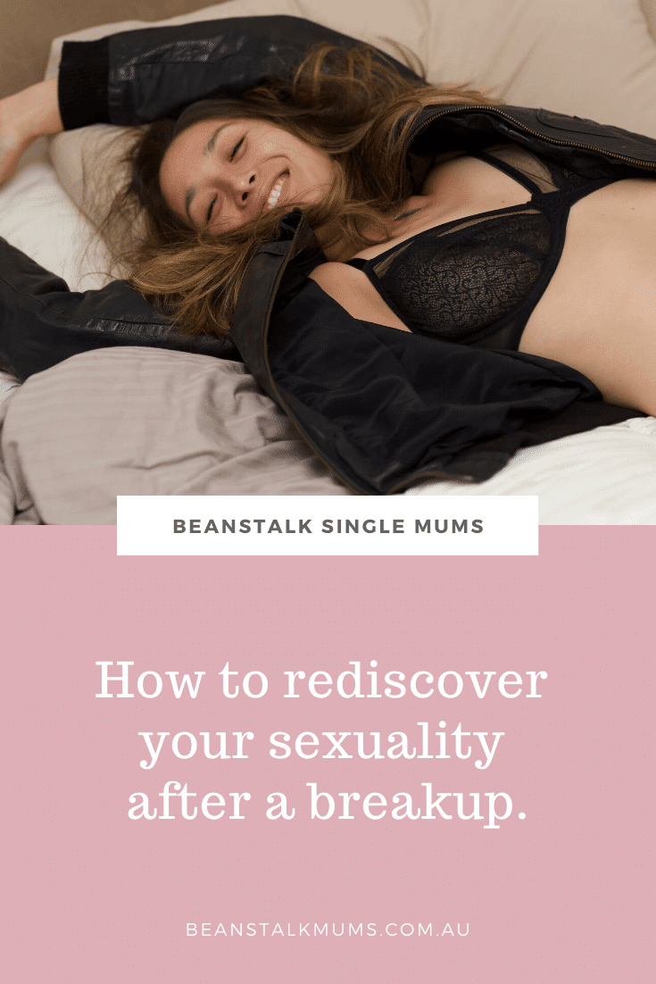 How to rediscover your sexuality after a breakup | Beanstalk Single Mums Pinterest