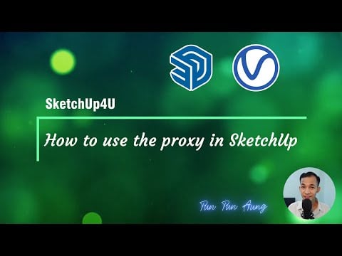 ဗီဒီယို။ SketchUp (SketchUp4U ပရောက်စီ) တွင် ပရောက်စီကို အသုံးပြုနည်း