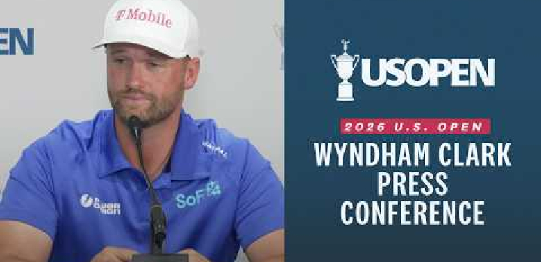 Wyndham Clark: ၂၀၂၆ ခုနှစ် U.S. Open သတင်းစာရှင်းလင်းပွဲ