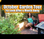 ဗီဒီယို။ October Garden Tour – တစ်လအကြာတွင် ပထမဆုံးကြည့်ရှုပါ။