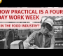 ဗီဒီယို။ အစားအသောက်လုပ်ငန်းတွင် လေးရက်အလုပ်ရက်သတ္တပတ်