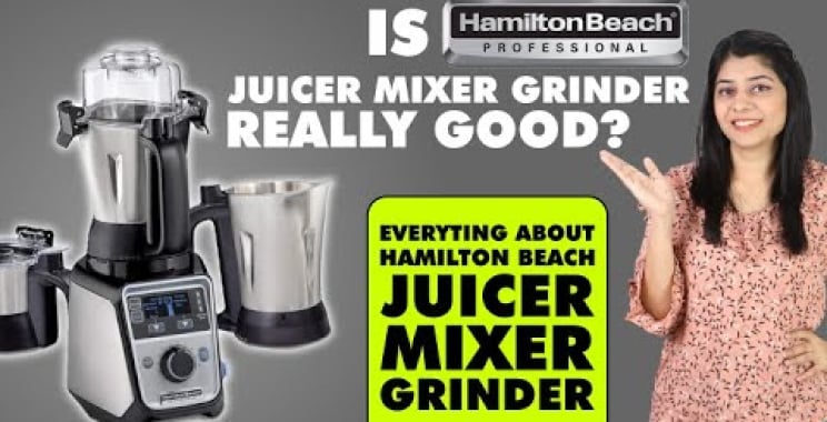 Hamilton Beach Juicer Mixer Grinder ပြန်လည်သုံးသပ်ခြင်း။